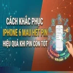 Cách khắc phục iPhone 6 mau hết pin hiệu quả khi pin còn tốt