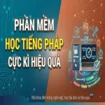 Phần mềm học tiếng Pháp cực kì hiệu quả