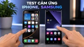 Hướng dẫn test cảm ứng màn hình điện thoại iPhone và Samsung