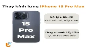 Thay kính lưng iPhone 15 Pro Max | 15 Pro | 15 Plus | iPhone 15