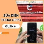 Sửa Oppo Quận 6 chuyên nghiệp tại Thành Trung Mobile - địa chỉ uy tín TPHCM