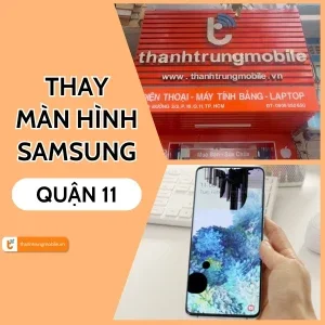 Địa chỉ thay màn hình Samsung Quận 11 uy tín HCM