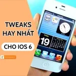Tweak hay dành cho iOS 6 mà bạn nên thử