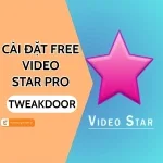 TweakDoor - Cài đặt Video Star Pro miễn phí cho thiết bị