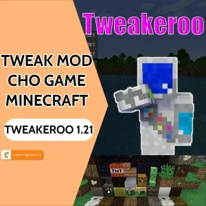 Tweakeroo 1.21 - Tweak mod cho game Minecraft
