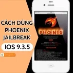 Hướng dẫn sử dụng Phoenix Jailbreak iOS 9.3.5 mới nhất