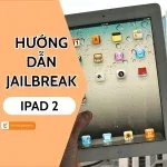 Hướng dẫn Jailbreak iPad 2 đơn giản cho người mới