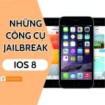 Tìm hiểu các công cụ Jailbreak iOS 8 mới nhất hiện nay