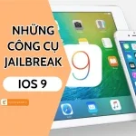 Khám phá các công cụ Jailbreak iOS 9 phổ biến