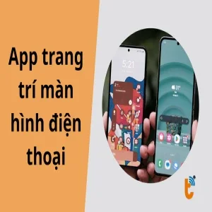 Top App trang trí màn hình điện thoại đẹp lung linh mà bạn nhất định phải thử