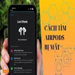 Cách tìm AirPods bị mất - Hướng dẫn định vị