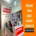 Tổng hợp các trung tâm bảo hành Lenovo tại Việt Nam hiện nay