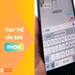 Hướng dẫn tính năng Thay thế văn bản trên iPhone giúp nhập liệu nhanh hơn
