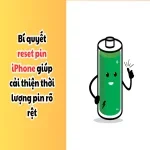 Bí quyết reset pin iPhone giúp cải thiện thời lượng pin rõ rệt