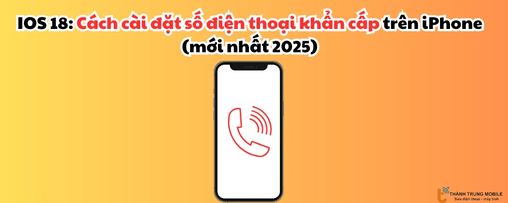 Cách cài đặt số điện thoại khẩn cấp trên iPhone