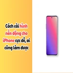 Cách cài hình nền động cho iPhone phiên bản IOS 18