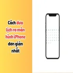 Cách đưa lịch ra màn hình iPhone đơn giản nhất