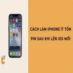 Cách làm iPhone ít tốn pin sau khi lên iOS mới (IOS 17/18) mà không cần hạ cấp