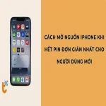 Cách mở nguồn iPhone khi hết pin đơn giản nhất cho người dùng mới