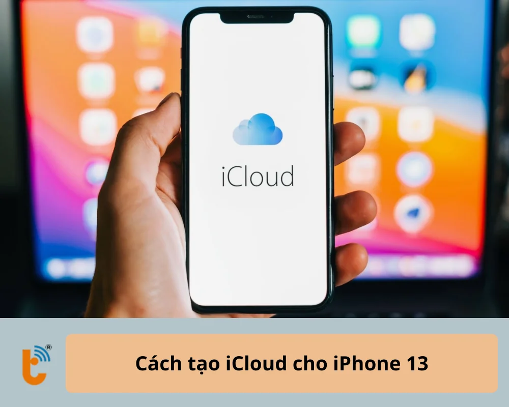 Cách tạo iCloud cho iPhone 13