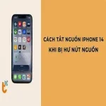 Cách tắt nguồn iPhone 14 khi bị hư nút nguồn