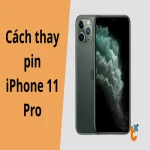 Hướng dẫn tự thay pin iPhone 11 Pro tại nhà cho người mới
