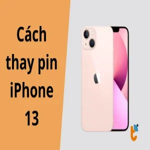 Cách thay pin iPhone 13 chuẩn, dễ hiểu - Tự làm tại nhà