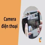 Camera điện thoại và những thông số quan trọng ai cũng nên hiểu trước khi mua máy