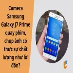 Camera Samsung Galaxy J7 Prime quay phim, chụp ảnh có thực sự chất lượng như lời đồn?