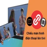 Chiếu màn hình điện thoại lên tivi dễ dàng và nhanh chóng