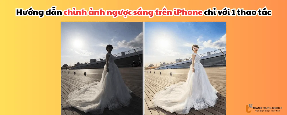 Chỉnh ảnh ngược sáng trên iPhone