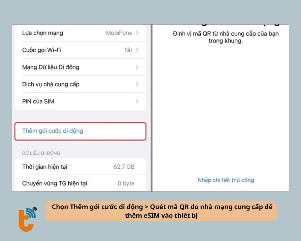 Chọn Thêm gói cước di động _ Quét mã QR do nhà mạng cung cấp để thêm eSIM vào thiết bị