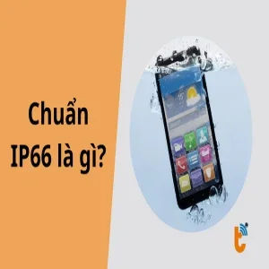 Chuẩn IP66 là gì? Giải thích khả năng kháng nước, kháng bụi và cách chọn thiết bị phù hợp