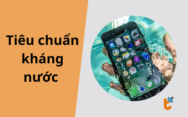 Tiêu chuẩn kháng nước là gì? Giải mã chỉ số IP trên điện thoại từ A-Z