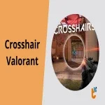 Crosshair VALORANT - Cách điều chỉnh và code tâm ngắm