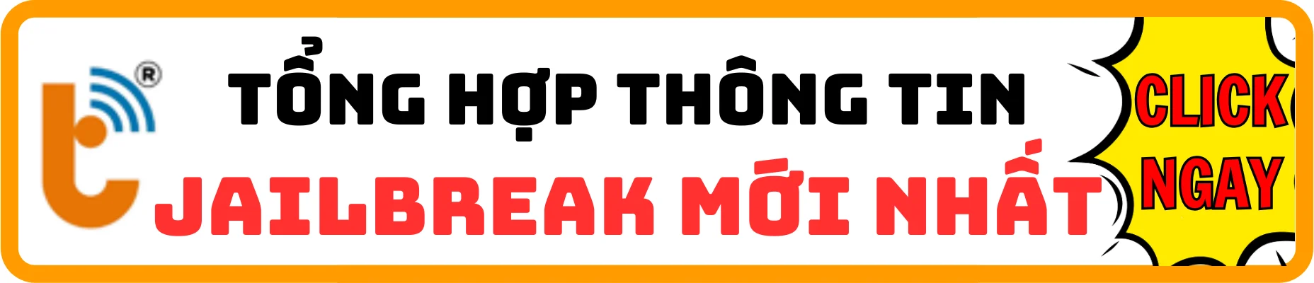 Thông tin Jailbreak mới nhất năm