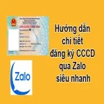 Hướng dẫn chi tiết đăng ký CCCD qua Zalo siêu nhanh