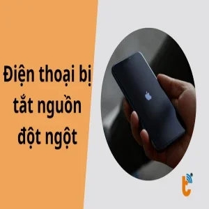 Điện thoại bị tắt nguồn đột ngột: Nguyên nhân và cách xử lý hiệu quả