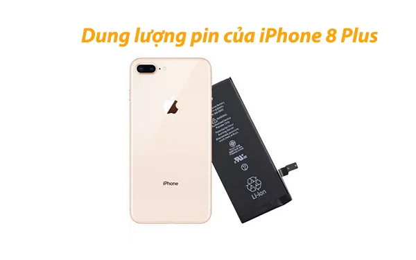 dung lượng pin của iPhone 8 Plus