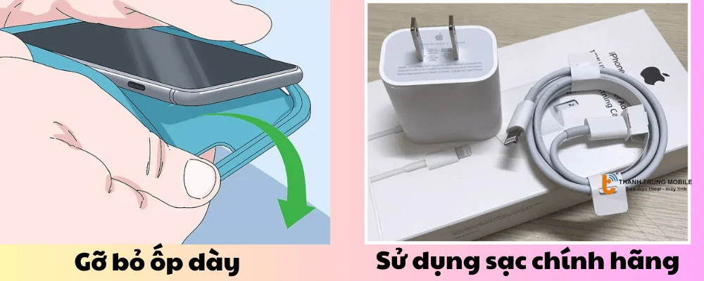 Gỡ bỏ ốp dày và sử dụng phụ kiện sạc chính hãng