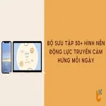 Bộ sưu tập 50+ hình nền động lực cho điện thoại và latop