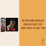 Bộ hình nền Ronaldo đậm khí chất cho điện thoại và máy tính