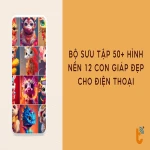 Bộ sưu tập 50+ hình nền 12 con giáp đẹp cho điện thoại