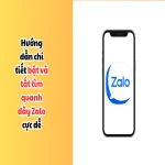 Hướng dẫn chi tiết bật và tắt tìm quanh đây Zalo cực dễ