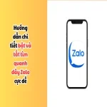 Hướng dẫn chi tiết bật và tắt tìm quanh đây Zalo cực dễ