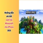 Hướng dẫn chi tiết cách tải Minecraft trên iPhone 2025