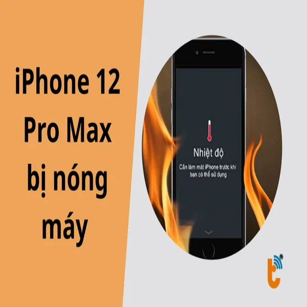 Vì sao iPhone 12 Pro Max nóng máy bất thường? Trung Tử Tế gợi ý khắc phục ngay