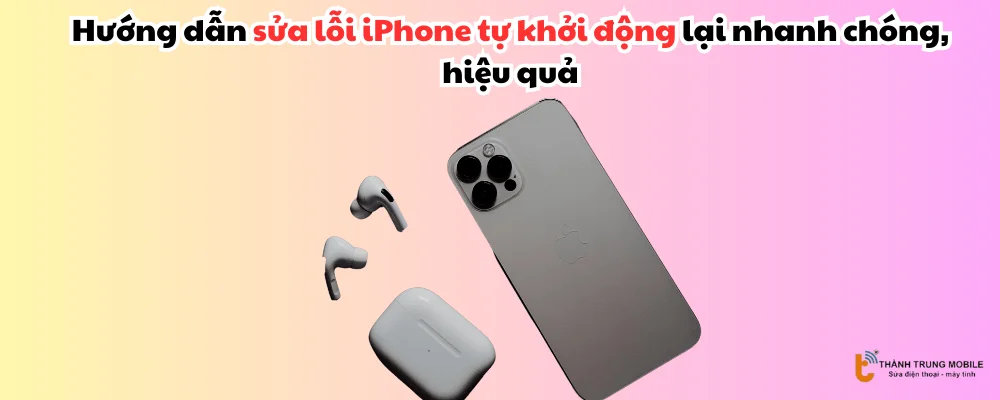iPhone tự khởi động lại