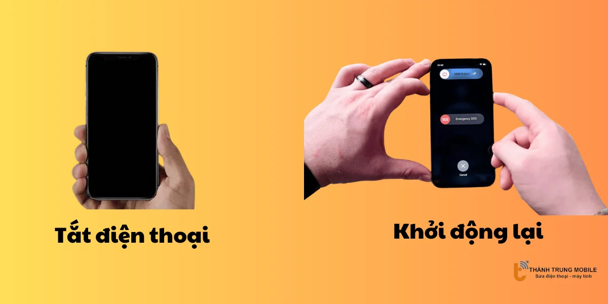 Khởi động lại hoặc tắt điện thoại một thời gian