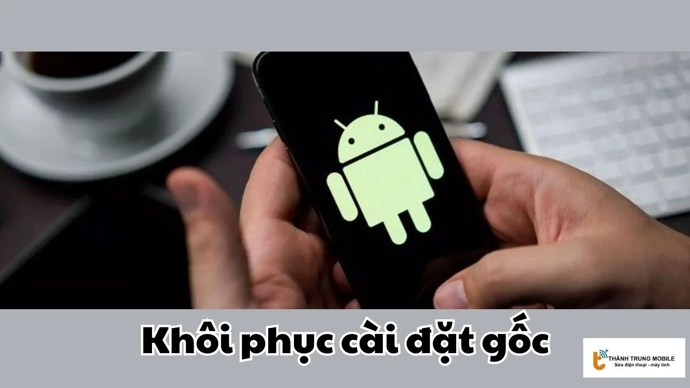 Khôi phục cài đặt gốc